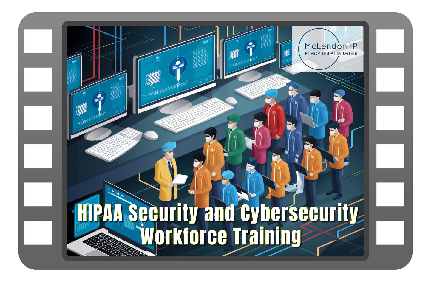 HIPAA Security and Cybersecurity Workforce Training